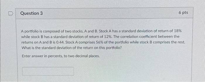 Solved A portfolio is composed of two stocks, A and B. Stock | Chegg.com