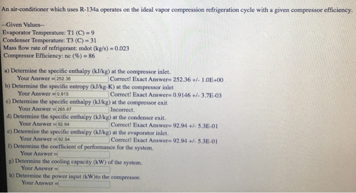 Solved An air-conditioner which uses R-134a operates on the | Chegg.com