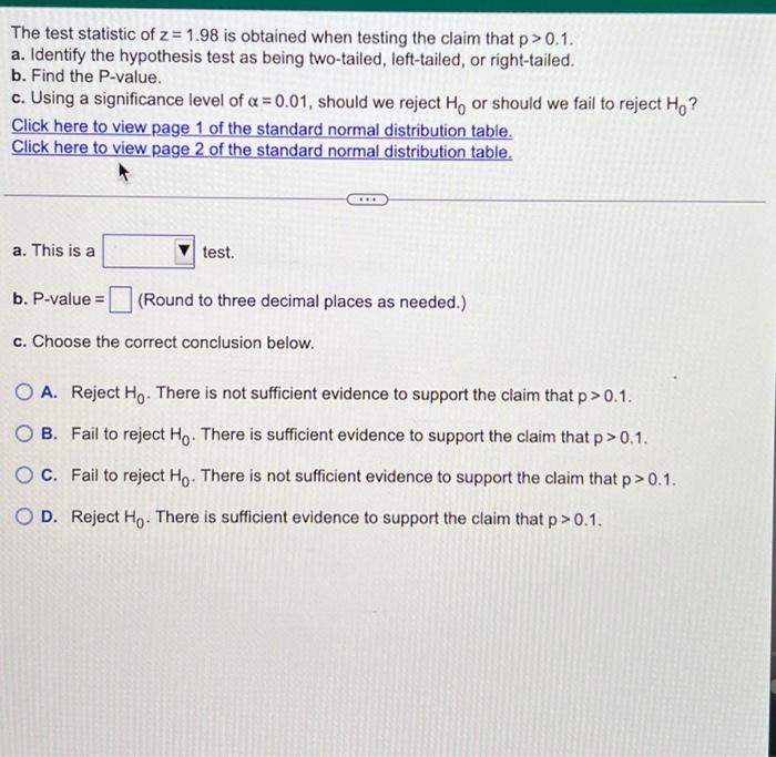 Solved The test statistic of z=1.98 is obtained when testing | Chegg.com
