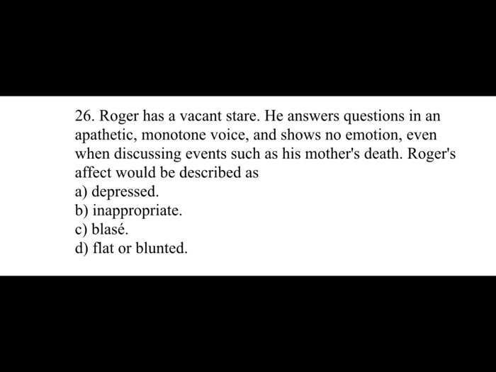 solved-26-roger-has-a-vacant-stare-he-answers-questions-in-chegg