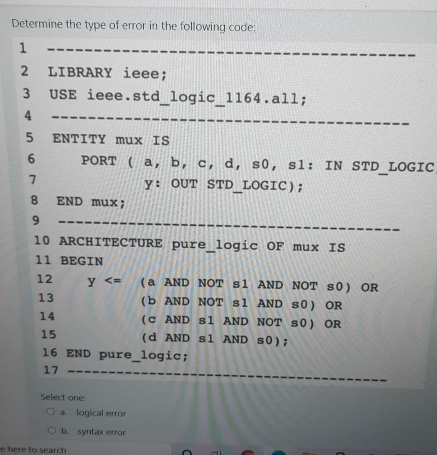 Solved Determine the type of error in the following code: | Chegg.com