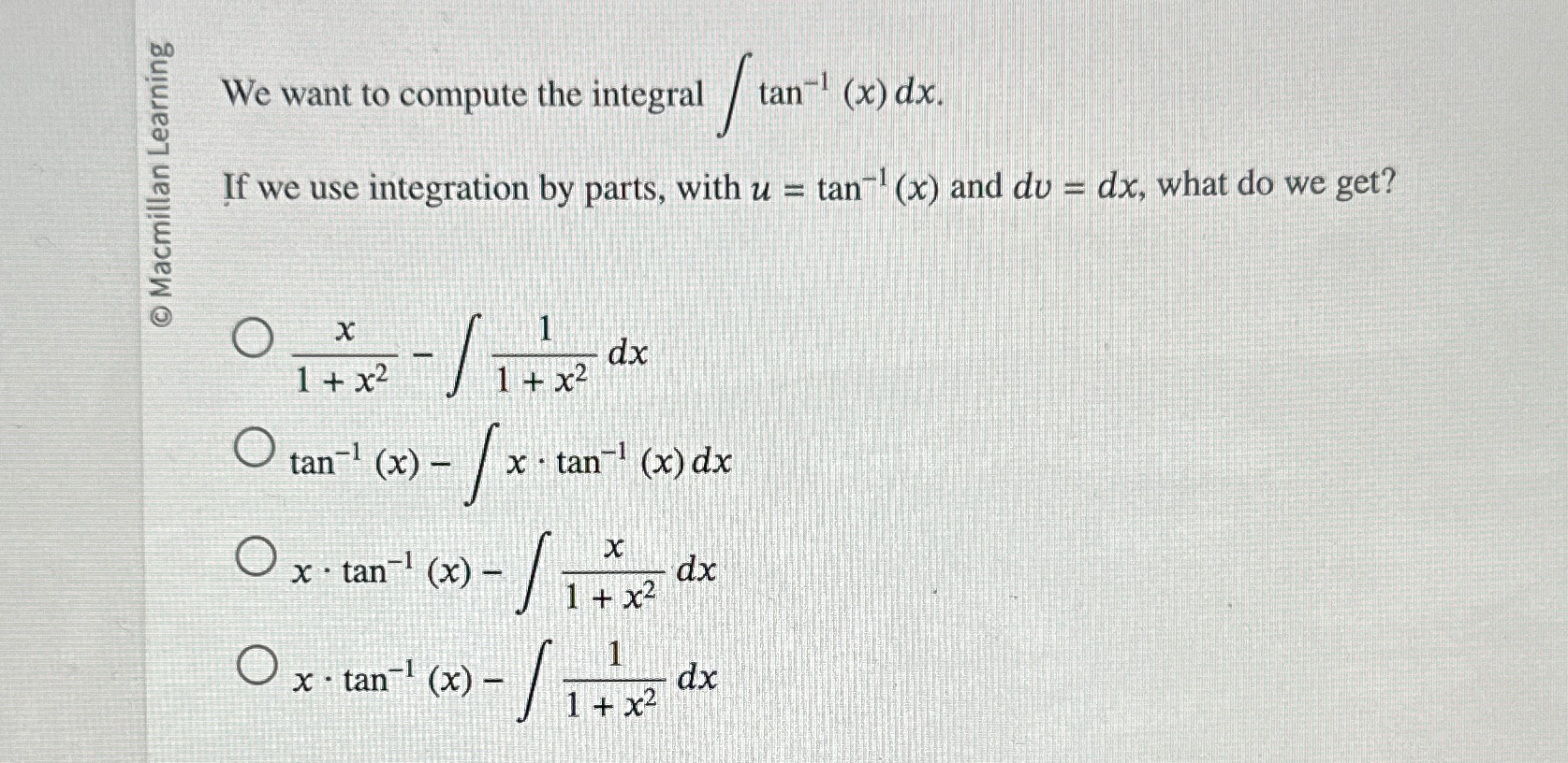 Solved We Want To Compute The Integral ∫﻿﻿tan 1 X Dx If We