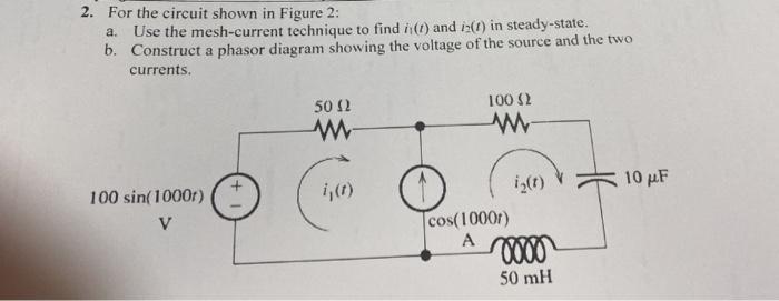 Solved 2. For the circuit shown in Figure 2: a. Use the | Chegg.com