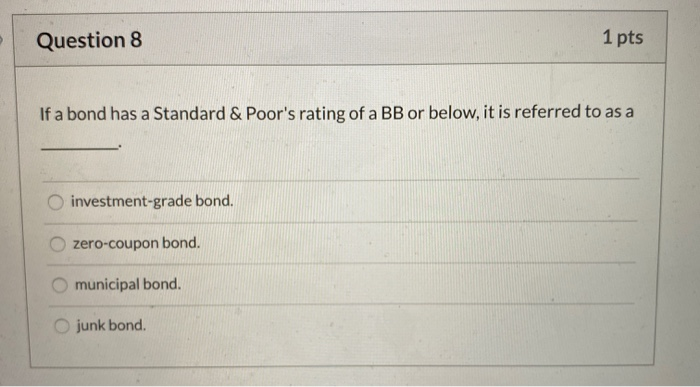 solved-question-8-1-pts-if-a-bond-has-a-standard-poor-s-chegg