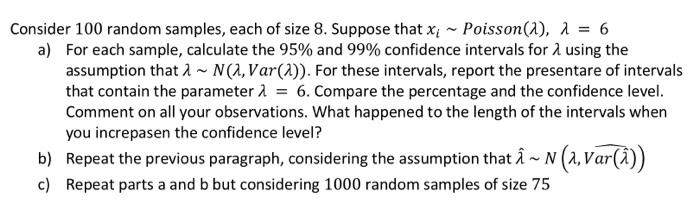 Solved Consider 100 random samples, each of size 8 . Suppose | Chegg.com