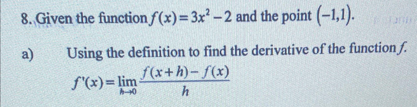 Solved Given the function f(x)=3x2-2 ﻿and the point | Chegg.com