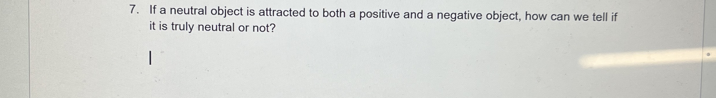 If a neutral object is attracted to both a positive | Chegg.com