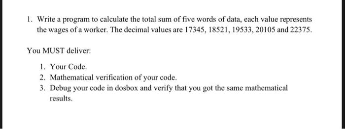 Solved 1. Write a program to calculate the total sum of five | Chegg.com