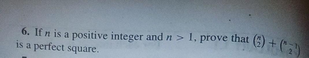 Solved 6. If n is a positive integer and n> is a perfect | Chegg.com