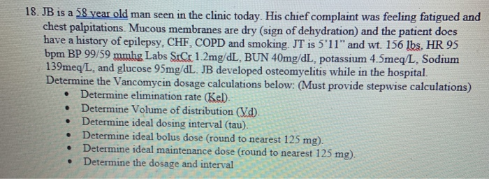 18. JB is a 58 year old man seen in the clinic today. | Chegg.com