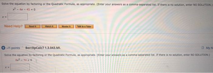 Solved Solve the equation by factoring or the Quadratic | Chegg.com