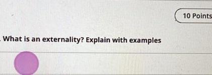 Solved What is an externality? Explain with examples | Chegg.com