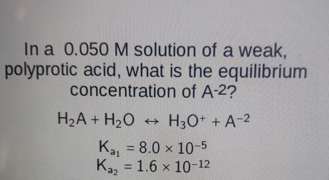 Solved In a 0.050 M solution of a weak, polyprotic acid, | Chegg.com