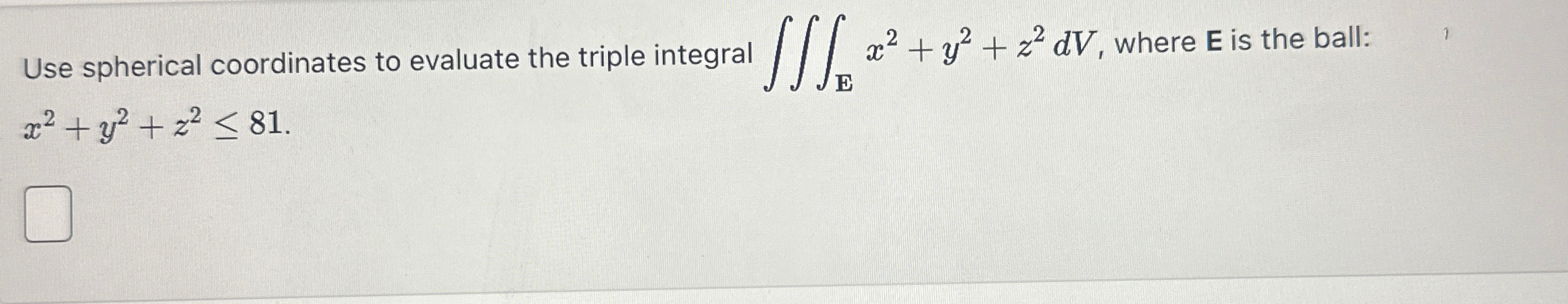 Use spherical coordinates to evaluate the triple | Chegg.com