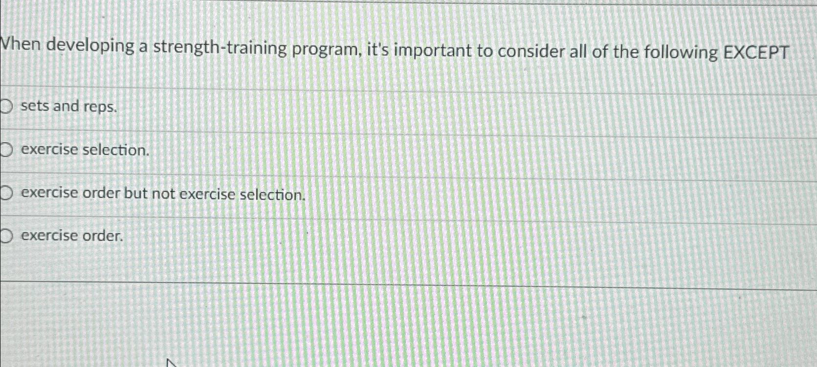 solved-when-developing-a-strength-training-program-it-s-chegg