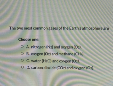Solved The two most common gases of the Earth's atmosphere | Chegg.com