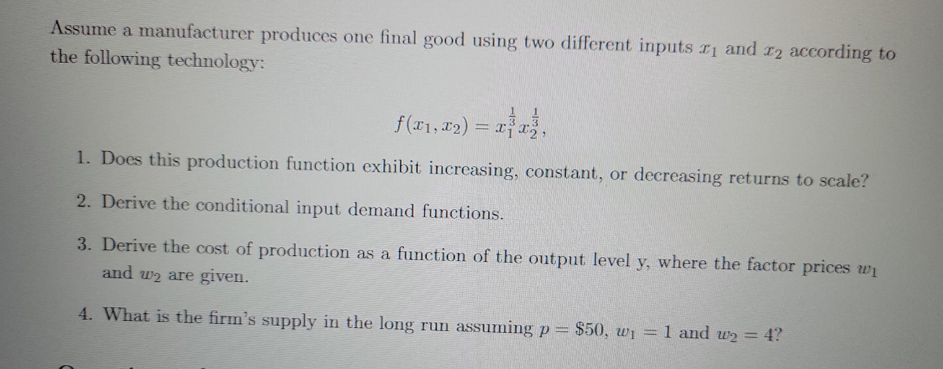 Solved Assume A Manufacturer Produces One Final Good Using | Chegg.com