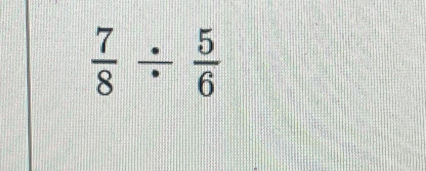 Solved 78÷56 | Chegg.com