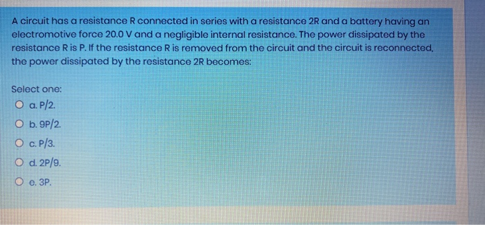 Solved A circuit has a resistance R connected in series with | Chegg.com