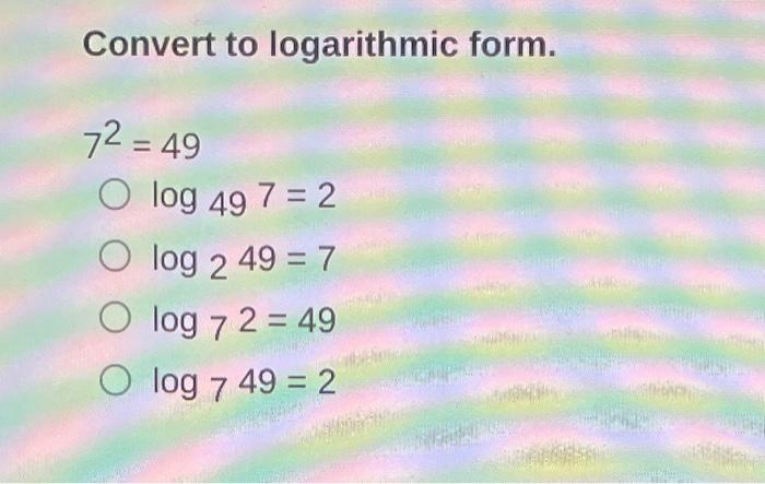 Solved Convert to logarithmic form. | Chegg.com