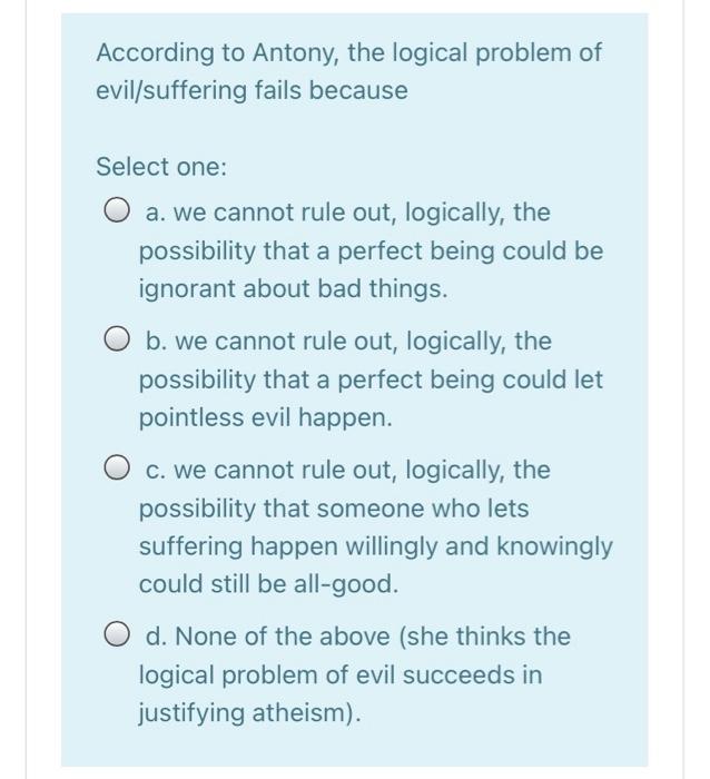 Solved According to Antony the logical problem of Chegg com