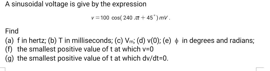 Solved A sinusoidal voltage is give by the expression | Chegg.com