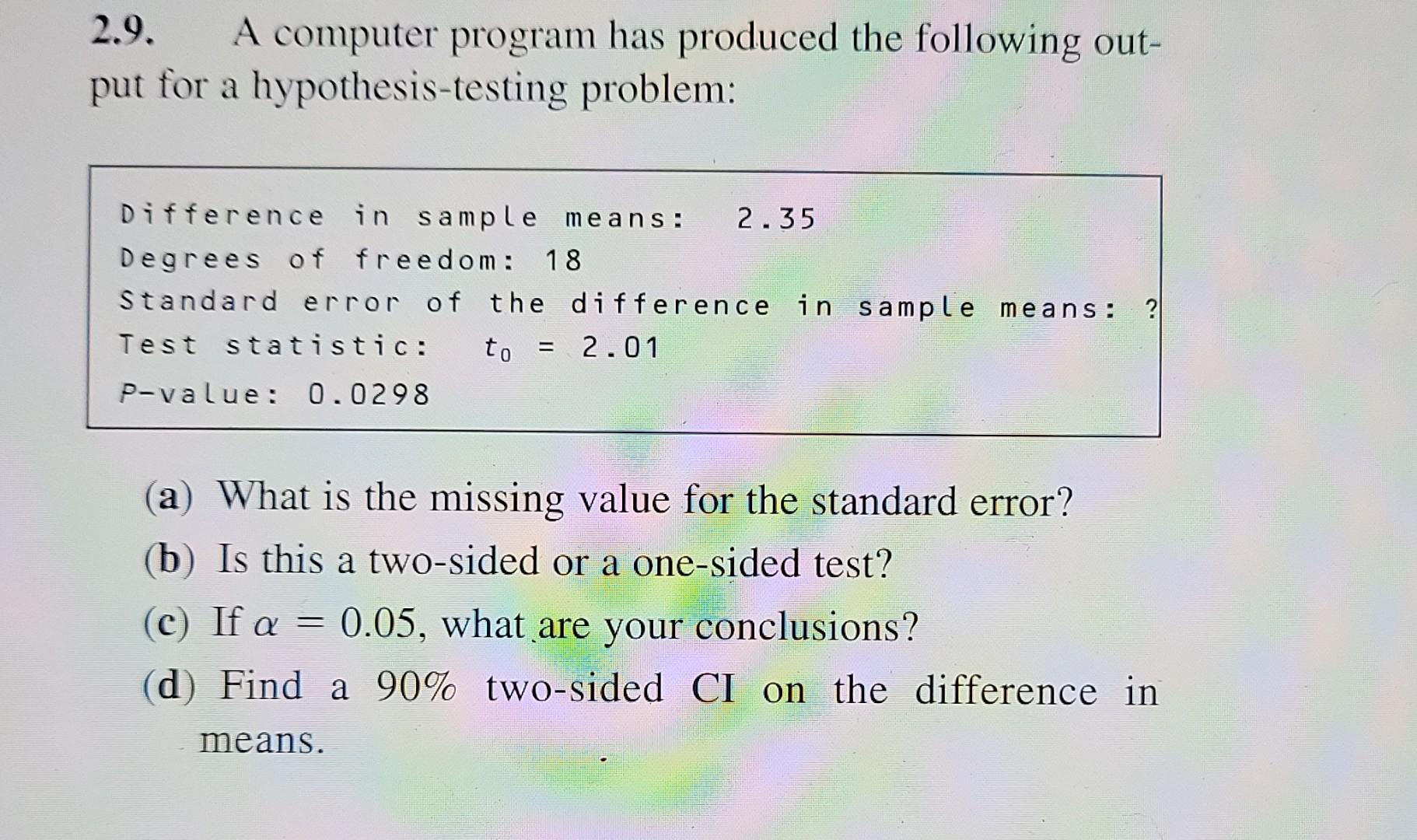 Solved 2.9. A computer program has produced the following | Chegg.com