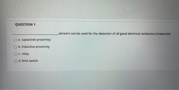 Solved QUESTION 1 Sensors Can Be Used For The Detection Of | Chegg.com