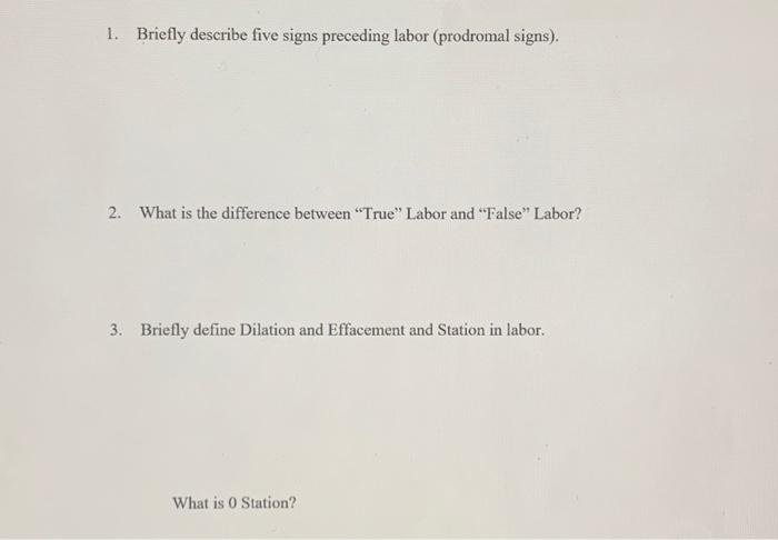 solved-1-briefly-describe-five-signs-preceding-labor-chegg