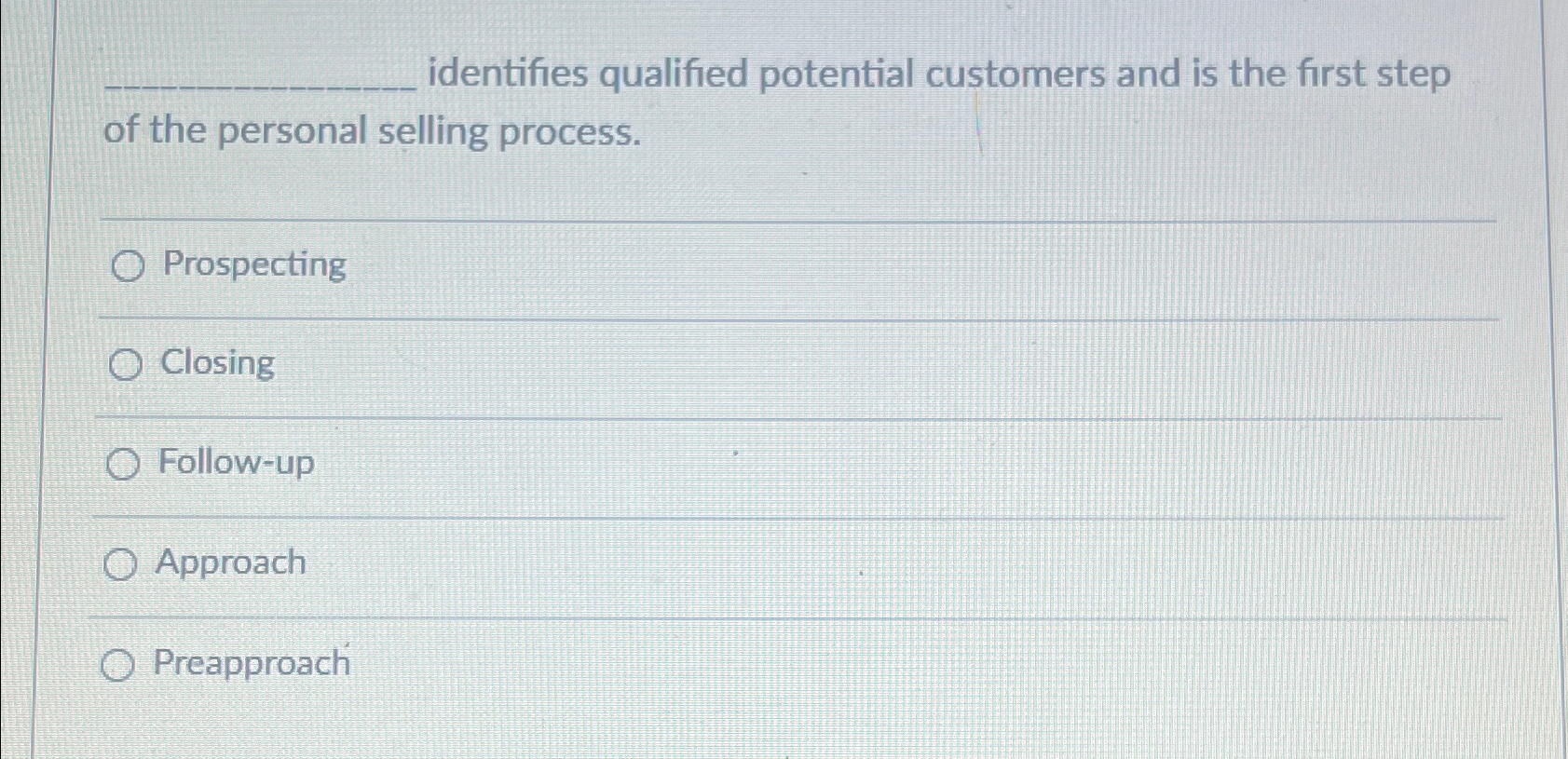 Solved q, ﻿identifies qualified potential customers and is | Chegg.com
