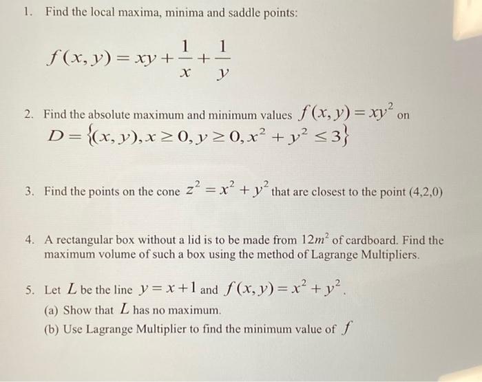 Solved 1. Find the local maxima, minima and saddle points: - | Chegg.com