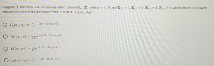 Solved Suppose X Follows A Bivariate Normal Distribution | Chegg.com