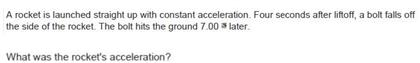 Solved A rocket is launched straight up with constant | Chegg.com