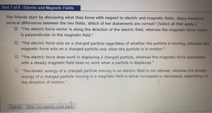 Solved Part 1 of 8 - Electric and Magnetic Fields The | Chegg.com