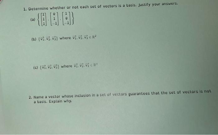 Solved 1. Determine whether or not each set of vectors is a | Chegg.com