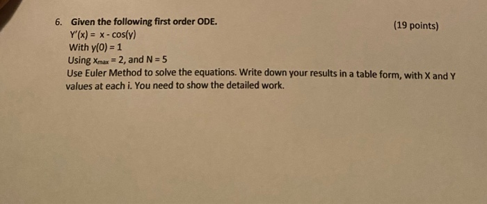 Solved 6. Given the following first order ODE. (19 points) | Chegg.com