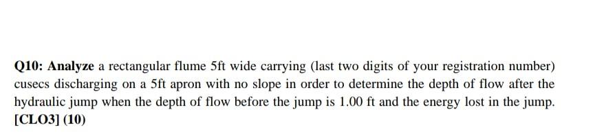 Solved Q10: Analyze a rectangular flume 5ft wide carrying | Chegg.com