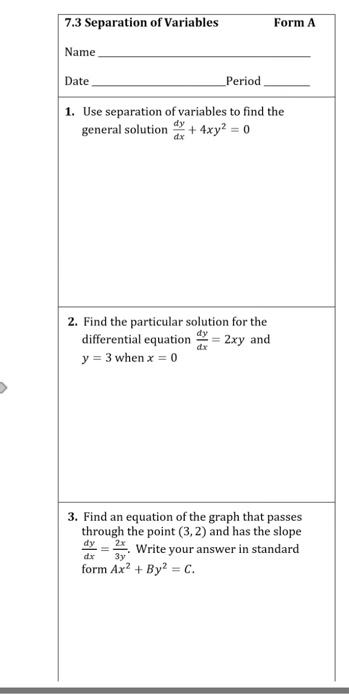 Solved 7.3 Separation of Variables Form A Name Date Period | Chegg.com