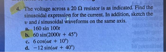 Solved 4. The voltage across a 20Ω resistor is as indicated. | Chegg.com