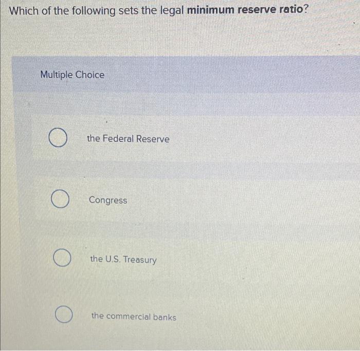 solved-which-of-the-following-sets-the-legal-minimum-reserve-chegg