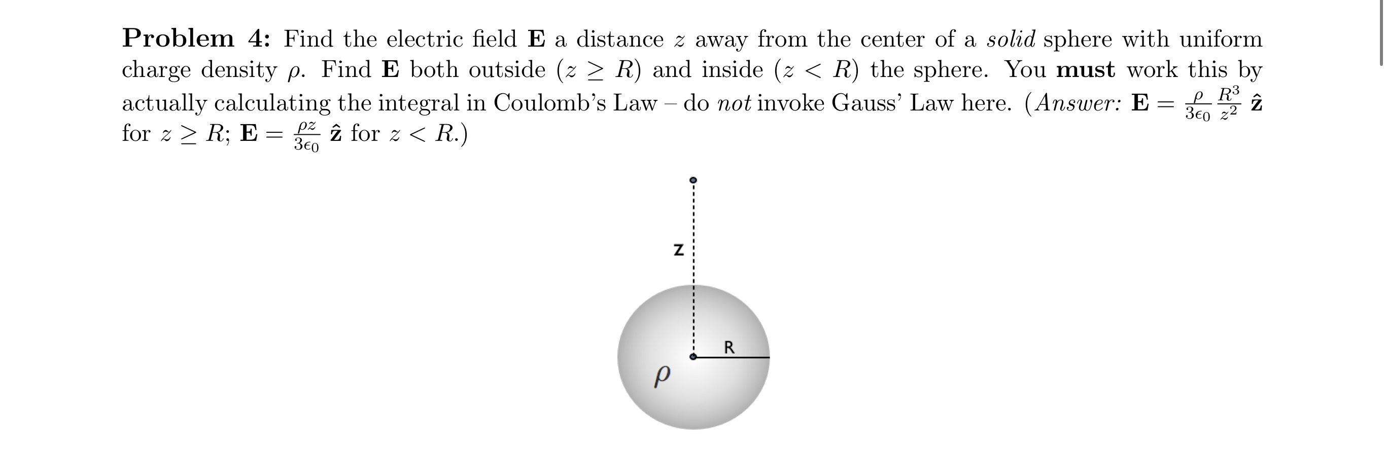 Solved Problem 4: Find the electric field E ﻿a distance z | Chegg.com