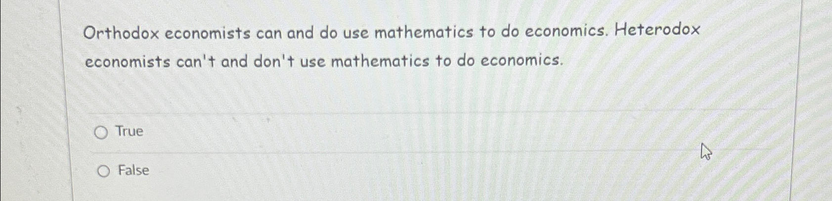 Solved Orthodox economists can and do use mathematics to do | Chegg.com