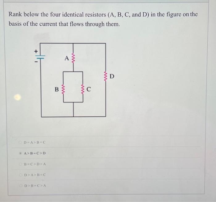 Solved Rank Below The Four Identical Resistors (A, B, C, And | Chegg.com