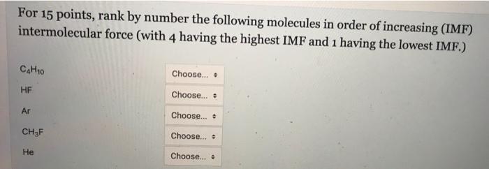 Solved For 15 points, rank by number the following molecules | Chegg.com