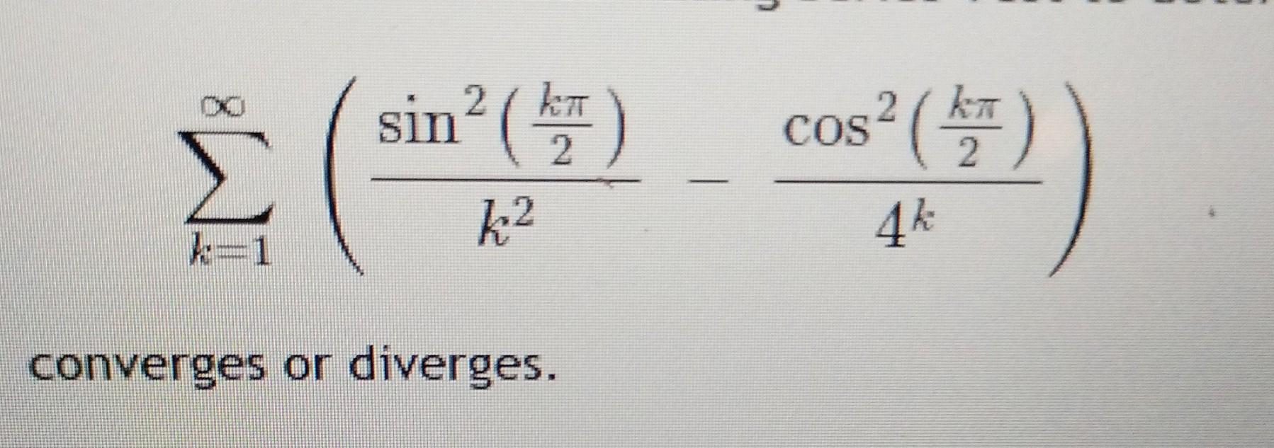 \[ \sum_{k=1}^{\infty}\left(\frac{\sin ^{2}\left(\frac{k \pi}{2}\right)}{k^{2}}-\frac{\cos ^{2}\left(\frac{k \pi}{2}\right)}{