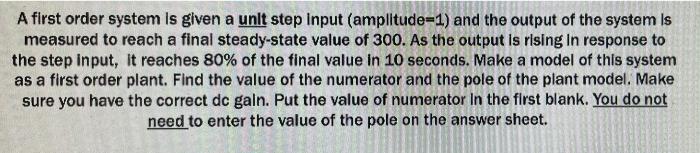 Solved A first order system is given a unit step input | Chegg.com
