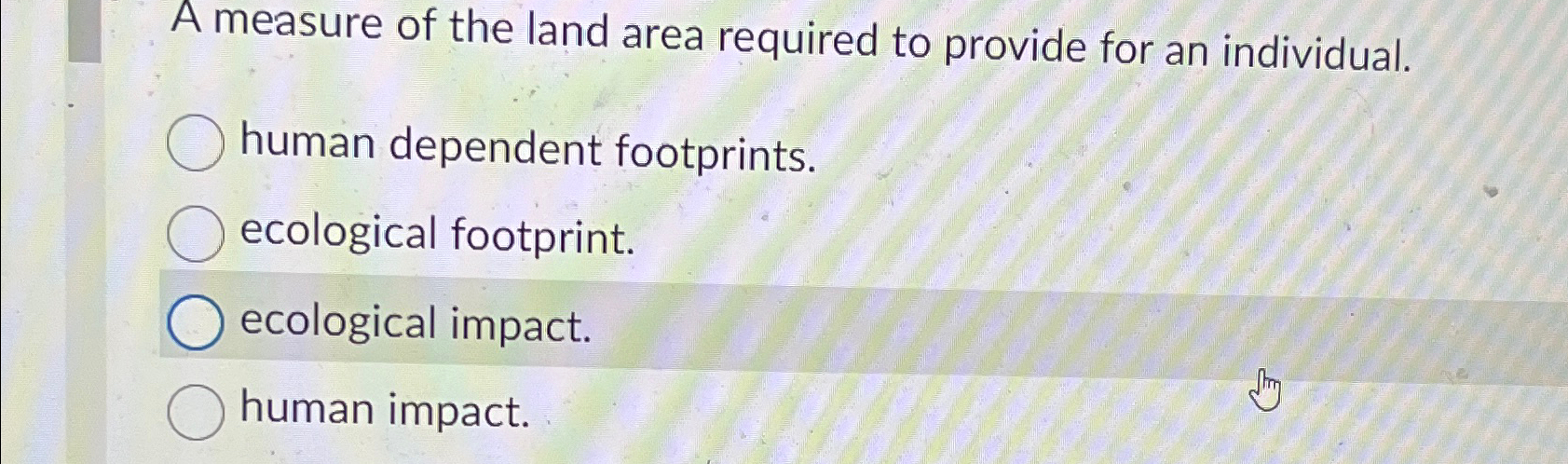Solved A measure of the land area required to provide for an | Chegg.com