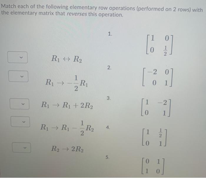 Solved Match each of the following elementary row operations | Chegg.com