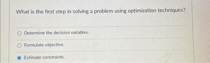Solved What is the first step in solving a problem using | Chegg.com