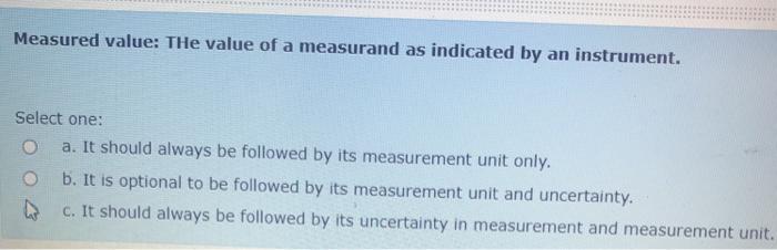 Solved Measured value: THe value of a measurand as indicated | Chegg.com
